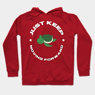 Just keep moving forward Hoodie